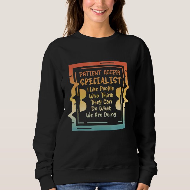 Patient Access Specialist Sweatshirt (Front)