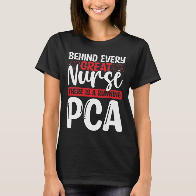 Patient Care Assistant Nursing PCA Nurse Badge T-Shirt (Front)
