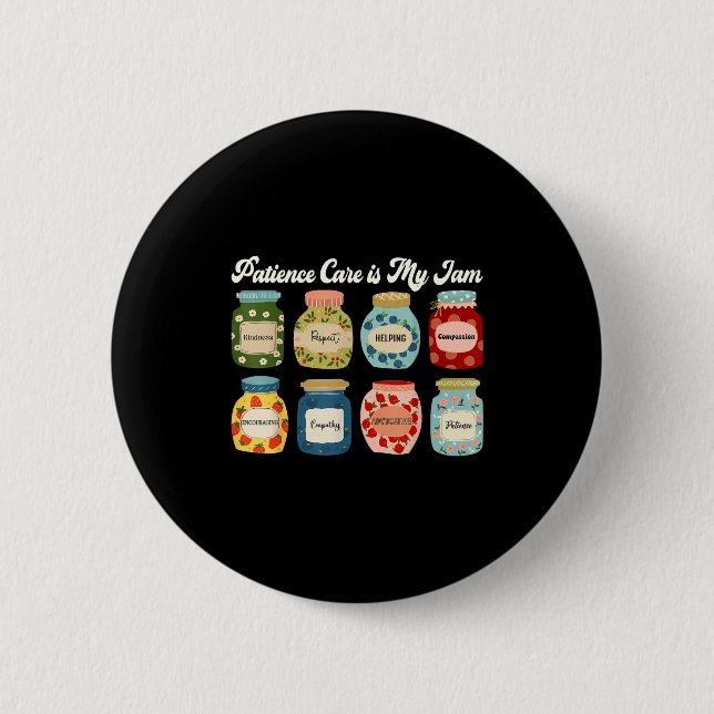 Patient Care Is My Jam Nurse Doctor Medical Team  6 Cm Round Badge (Front)