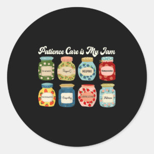 Patient Care Is My Jam Nurse Doctor Medical Team  Classic Round Sticker