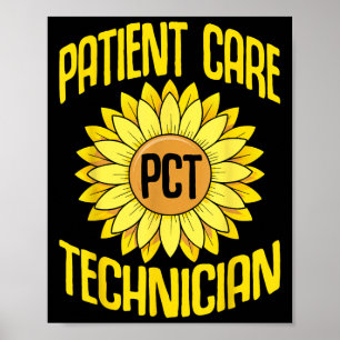 Patient Care Technician Pct Funny Sunflowers Desig Poster