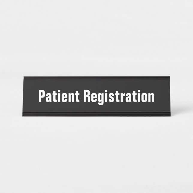 Patient Registration Black and White Text Template Desk Name Plate (Front)