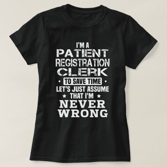 Patient Registration Clerk T-Shirt (Design Front)