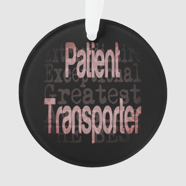 Patient Transporter Extraordinaire Ornament (Front)