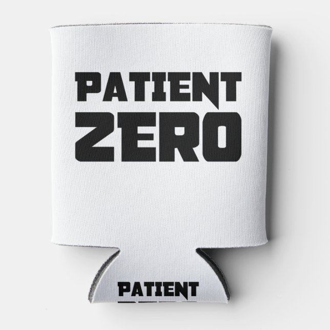 PATIENT ZERO! CAN COOLER (Front)