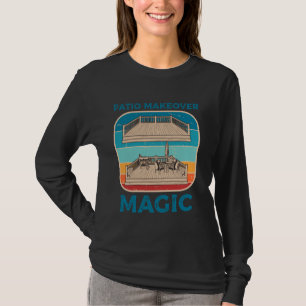 Patio Makeover Magic Outdoorsy Men Women Outdoor L T-Shirt