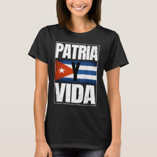 Patria Cuba Y Vida Freedom Movement Cuban Flag T-Shirt