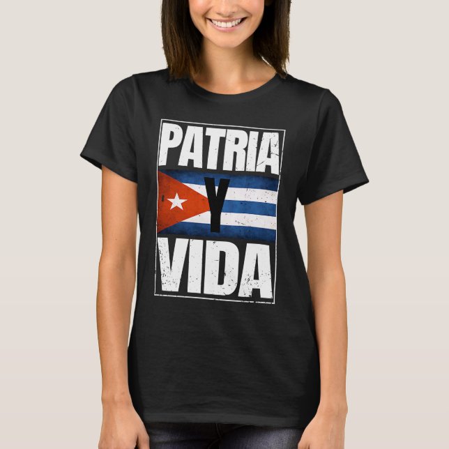 Patria Cuba Y Vida Freedom Movement Cuban Flag T-Shirt (Front)