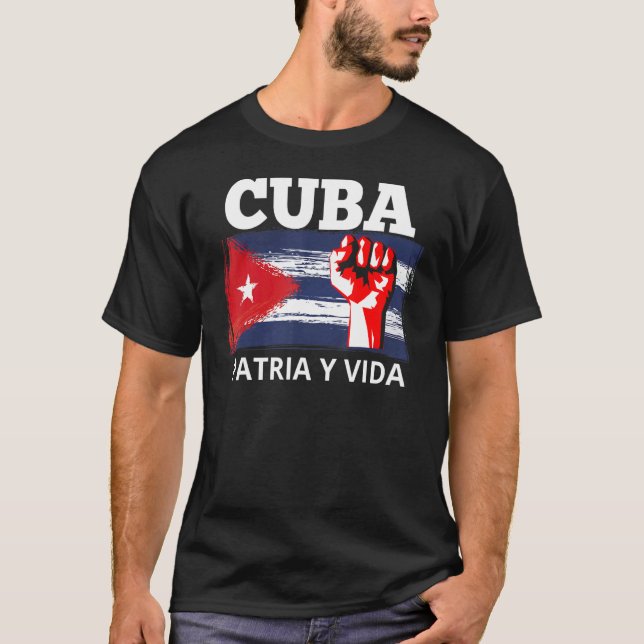 Patria Y Vida Cuba Flag Cuban Fist Free Cuba Cuba  T-Shirt (Front)