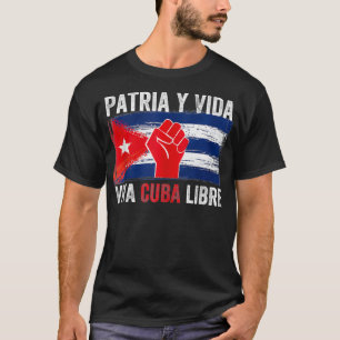 Patria Y Vida Viva Cuba Libre SOS Cuba Free Cuban T-Shirt