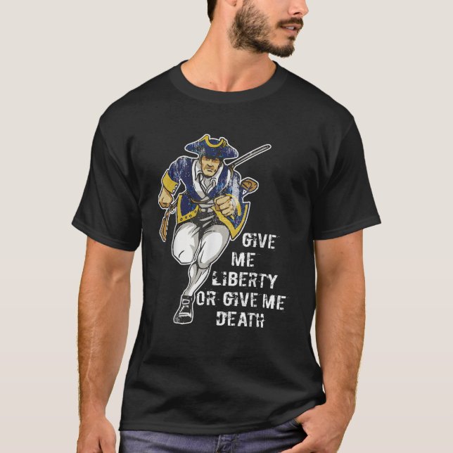 Patrick Henry Give Me Liberty or Give Me Death T-Shirt (Front)