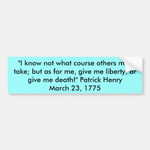 PATRICK HENRY QUOTE BUMPER STICKER