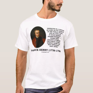 Patrick Henry Suspicion Is A Virtue Public Liberty T-Shirt