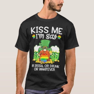 Patrick LGBT Kiss Me I'm Gay Or Irish Or Drunk Or  T-Shirt
