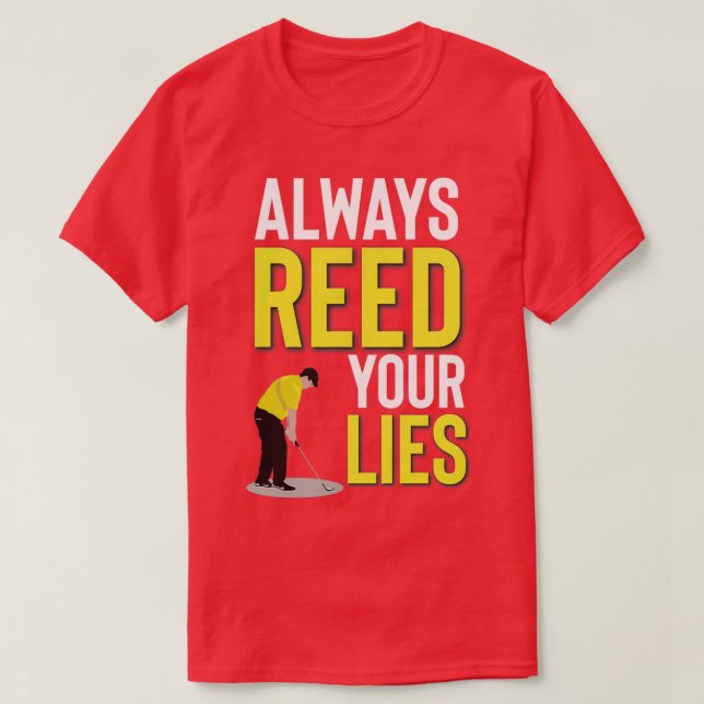 PATRICK REED ALWAYS REED YOUR LIES GREEN GOLFER T-Shirt (Design Front)