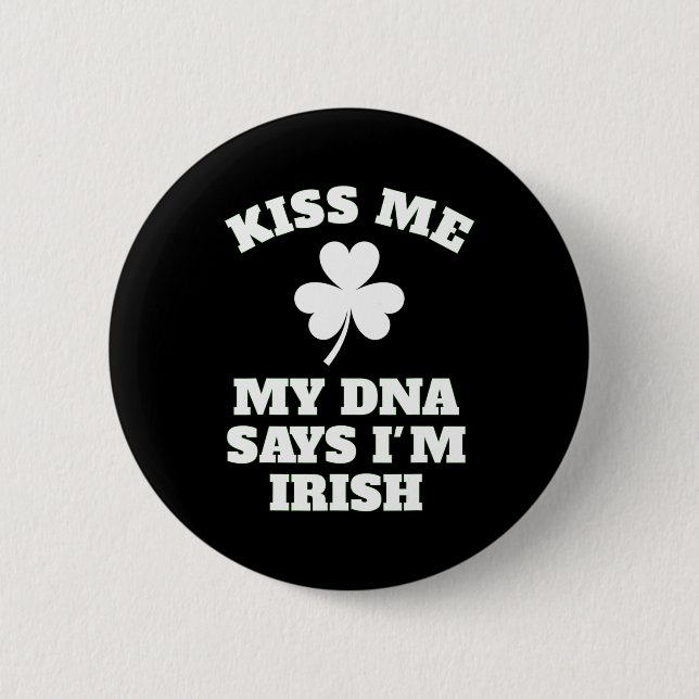 Patricks Day Kiss Me Funny Dna Test Irish  6 Cm Round Badge (Front)