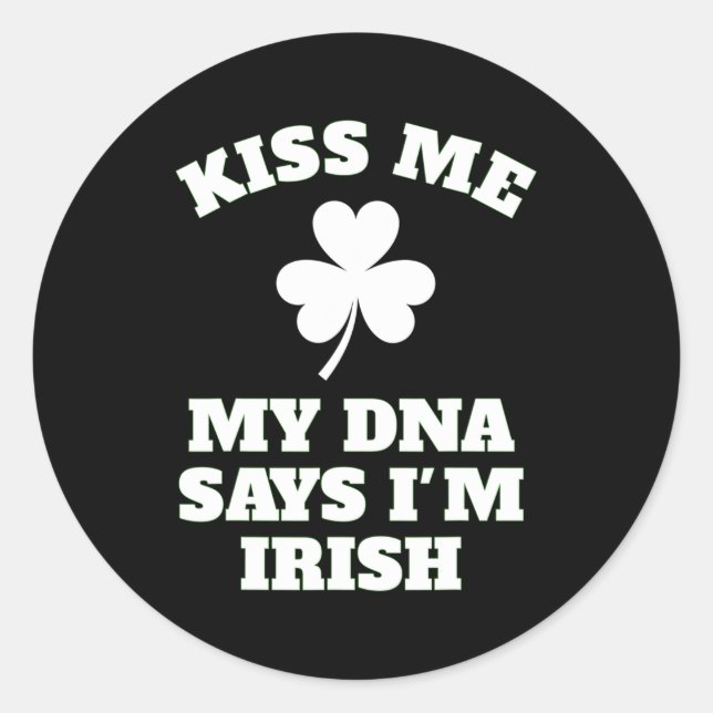 Patricks Day Kiss Me Funny Dna Test Irish  Classic Round Sticker (Front)