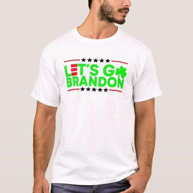 Patrick's Day Let's Go Patrick's Day Brandon T-Shirt (Front)