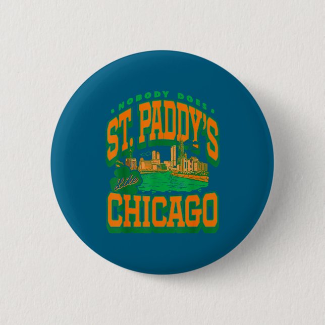 Patrick's day nobody does st paddy's like chicago  6 cm round badge (Front)
