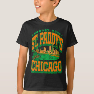 Patrick's day nobody does st paddy's like chicago T-Shirt