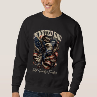 Patriot Christian Dad Faith American Flag Father's Sweatshirt