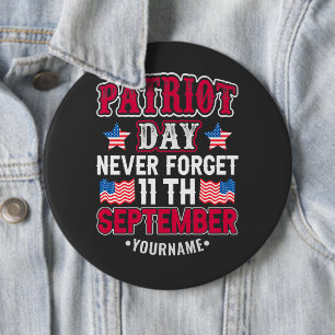 Patriot Day Never Forget 9 11 6 Cm Round Badge