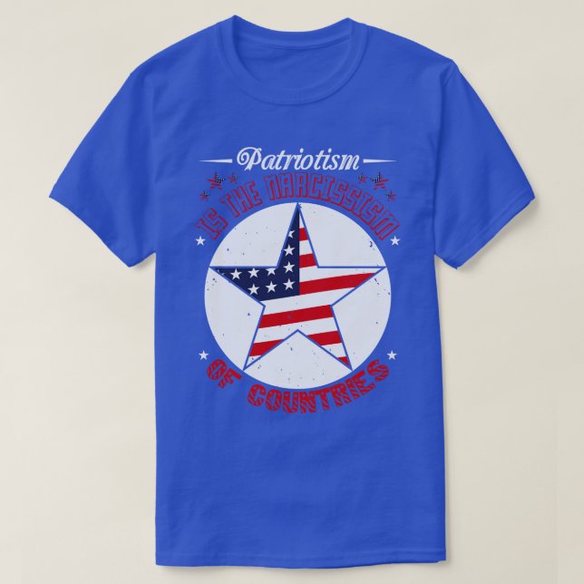 Patriot Day Patriotism Is Narcissism T-Shirt (Design Front)