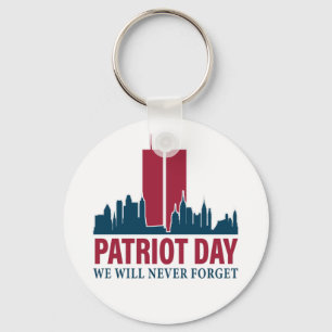 Patriot Day; We Will Never Forget Key Ring