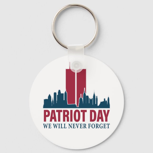 Patriot Day; We Will Never Forget Key Ring (Front)