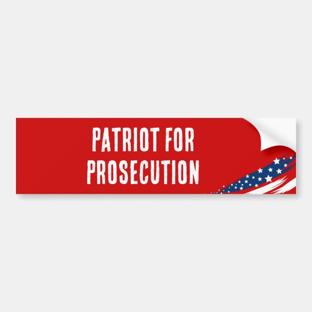 Patriot For Prosecution Bumper Sticker (Front)