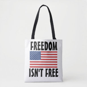 PATRIOT, FREEDOM ISN'T FREE TOTES
