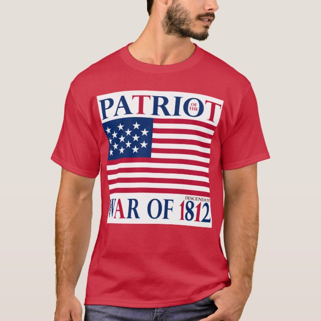 Patriot of the War of 1812- Descendant T-Shirt (Front)