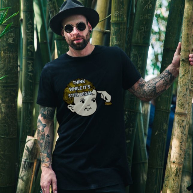 PATRIOT T-shirts, THINK WHILE IT'S STILL LEGAL  T-Shirt (Creator Uploaded)