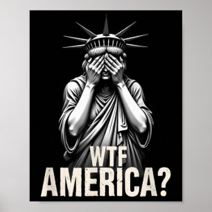 Patriotic 4th Of July Statue Of Liberty Wtf Americ Poster