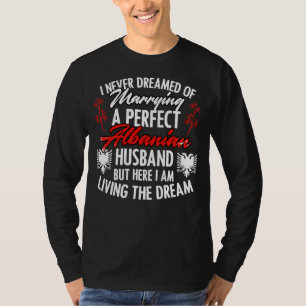 Patriotic Albanian Husband For A Proud Albania Pat T-Shirt