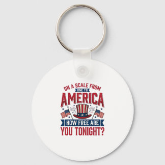 Patriotic America How Free Are You Tonight Shirt D Key Ring