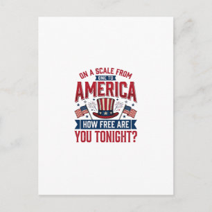 Patriotic America How Free Are You Tonight Shirt D Postcard