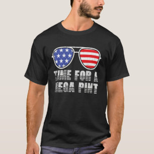 Patriotic America Usa Flag Time For A Mega Pint 7 T-Shirt