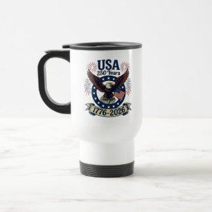 Patriotic American Eagle 250 Years 1776-2026 Travel Mug
