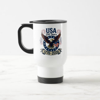 Patriotic American Eagle 250 Years 1776-2026 Travel Mug