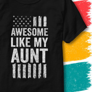 Patriotic American Flag Awesome Like My Aunt T-Shirt