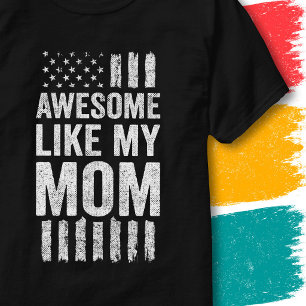 Patriotic American Flag Awesome Like My Mum T-Shirt