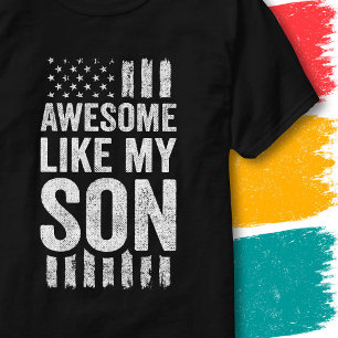 Patriotic American Flag Awesome Like My Son T-Shirt