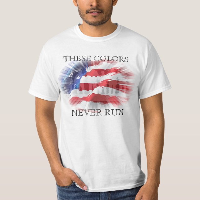 Patriotic American Flag These Colours Never Run T-Shirt (Front)