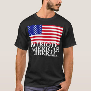 Patriotic American Liberal T-Shirt