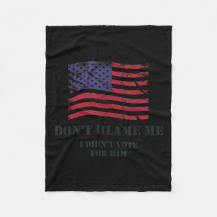 Patriotic american values don't blame me, didn't fleece blanket