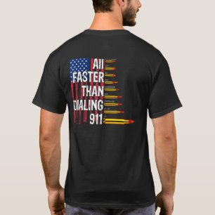 Patriotic Ammo Gun Owner Usa Flag Faster Than Dial T-Shirt