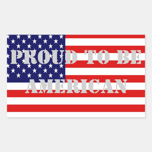 Patriotic and powerful Proud to Be American Rectangular Sticker (Front)