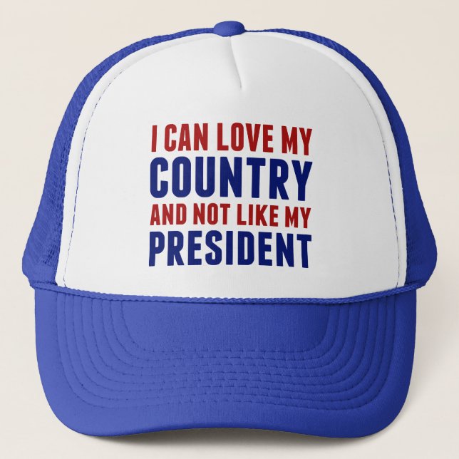 Patriotic Anti Trump Love My Country Not President Trucker Hat (Front)
