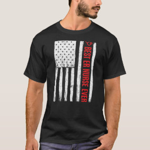 Patriotic Best Er Emergency Room Nurse Ever Americ T-Shirt